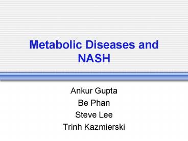 Metabolic Diseases and NASH