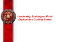 Leadership Training on PostDeployment Combat Stress PowerPoint PPT Presentation