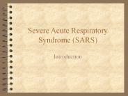 Severe Acute Respiratory Syndrome (SARS)