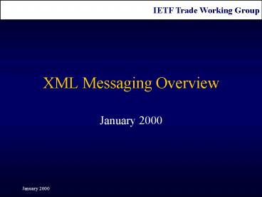 XML Messaging Overview