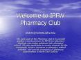 Welcome to IPFW Pharmacy Club PowerPoint PPT Presentation
