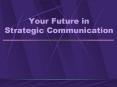 Your Future in Strategic Communication PowerPoint PPT Presentation