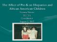 The Affect of PreK on Hispanics and African American Children PowerPoint PPT Presentation