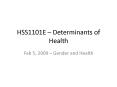 HSS1101E Determinants of Health PowerPoint PPT Presentation