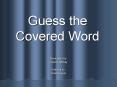 Guess the Covered Word PowerPoint PPT Presentation
