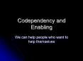 Codependency and Enabling PowerPoint PPT Presentation