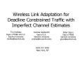 Wireless Link Adaptation for Deadline Constrained Traffic with Imperfect Channel Estimates PowerPoint PPT Presentation