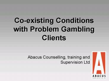 Coexisting Conditions with Problem Gambling Clients