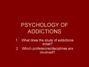 PSYCHOLOGY OF ADDICTIONS