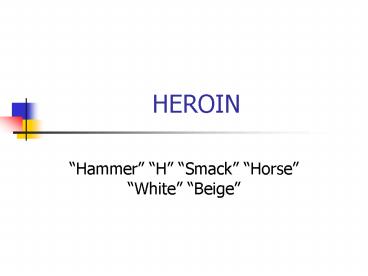 HEROIN