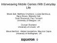Interweaving Mobile Games With Everyday Life PowerPoint PPT Presentation