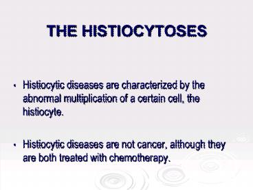 THE HISTIOCYTOSES