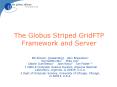 The Globus Striped GridFTP Framework and Server PowerPoint PPT Presentation