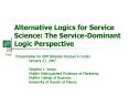Alternative Logics for Service Science: The ServiceDominant Logic Perspective PowerPoint PPT Presentation