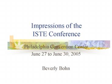 Impressions of the ISTE Conference