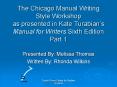 The Chicago Manual Writing Style Workshop as presented in Kate Turabians Manual for Writers Sixth Ed PowerPoint PPT Presentation