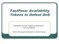 FastPass: Availability Tokens to Defeat DoS PowerPoint PPT Presentation