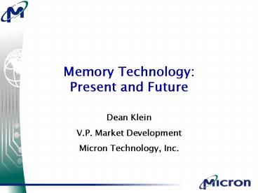 Memory Technology: Present and Future