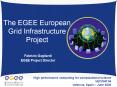 The EGEE European Grid Infrastructure Project PowerPoint PPT Presentation