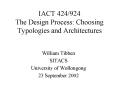 IACT 424924 The Design Process: Choosing Typologies and Architectures PowerPoint PPT Presentation