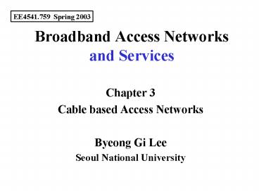 Broadband Access Networks and Services