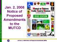 Jan' 2, 2008 Notice of Proposed Amendments to the MUTCD PowerPoint PPT Presentation