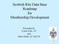 Scottish Rite Data Base Roadmap for Membership Development PowerPoint PPT Presentation