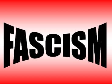 FASCISM
