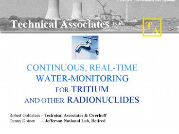 CONTINUOUS, REALTIME WATERMONITORING FOR TRITIUM AND OTHER RADIONUCLIDES