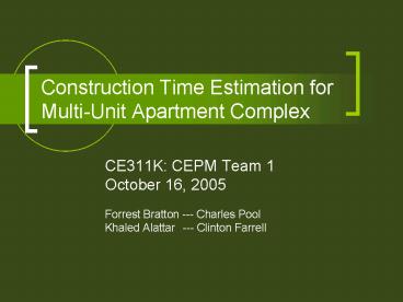 Construction Time Estimation for MultiUnit Apartment Complex