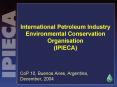 International Petroleum Industry Environmental Conservation Organisation IPIECA PowerPoint PPT Presentation