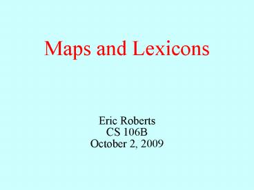 Maps and Lexicons