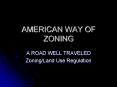 AMERICAN WAY OF ZONING PowerPoint PPT Presentation