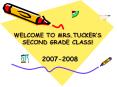 WELCOME TO MRS.TUCKER PowerPoint PPT Presentation