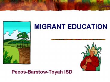 MIGRANT EDUCATION