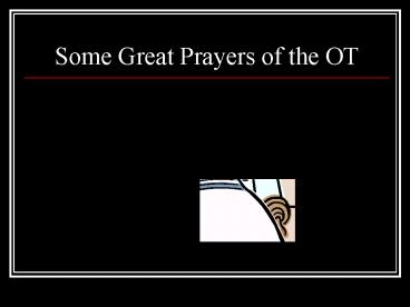 Some Great Prayers of the OT