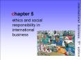 ethics and social responsibility in international business PowerPoint PPT Presentation