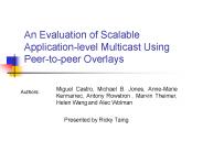 An Evaluation of Scalable Applicationlevel Multicast Using Peertopeer Overlays