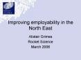 Improving employability in the North East PowerPoint PPT Presentation