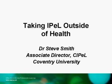 Taking IPeL Outside of Health