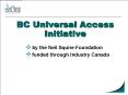BC Universal Access Initiative PowerPoint PPT Presentation
