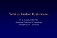 What is Tardive Dyskinesia PowerPoint PPT Presentation
