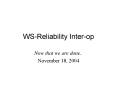WSReliability Interop PowerPoint PPT Presentation