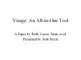 Visage: An AllinOne Tool PowerPoint PPT Presentation