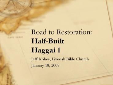 Road to Restoration: HalfBuilt Haggai 1