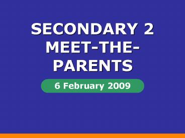 SECONDARY 2 MEETTHEPARENTS