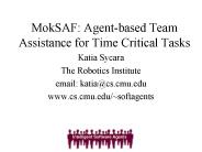 MokSAF: Agentbased Team Assistance for Time Critical Tasks