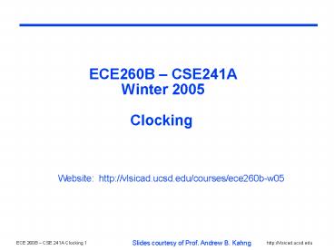 ECE260B CSE241A Winter 2005 Clocking