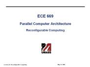ECE 669 Parallel Computer Architecture Reconfigurable Computing