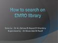 How to search on EMRO library PowerPoint PPT Presentation
